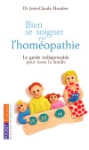 Bien se soigner par l'homopathie - Le guide indispensable pour toute la famille - Docteur HOUDRET JEAN-CLAUDE - Sant, mdecine - Houdret J-c dr - Libristo