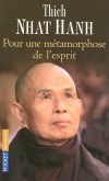 Pour une mtamorphose de l'esprit - Thich Nhat Hanh -  Religion, spiritisme, bouddhisme - Thich Nhat hanh - Libristo