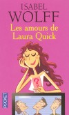 Les amours de Laura Quick  -  Isabel Wolff -  Roman - Wolff Isabel - Libristo