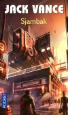 Sjambak  -  Un roman indit et six nouvelles -  Jack Vance -  Science Fiction - VANCE Jack - Libristo