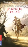 Les protges de l'Empereur -  Tome 2 -  Le destin d'Alas - Par Evelyne Brisou-Pellen - Roman, jeunesse,  partir de 11 ans - Brisou-Pellen Evelyne - Libristo