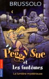  Peggy Sue et les Fantmes -  Tome 9  - La lumire mystrieuse -  Serge Brussolo - Roman, jeunesse - Brussolo Serge - Libristo