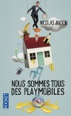 Nous sommes tous des playmobiles  -  Nicolas Ancion -  Roman - Ancion Nicolas - Libristo