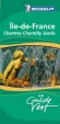 Ile-de-France Chartres Chantilly Senlis  Guide Vert Michelin -  Collectif