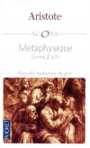 Mtaphysique - livres Z  N -  Nouvelle traduction du grec par Bernard Sichere - Aristote -  Philosophie, classique  - ARISTOTE - Libristo