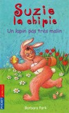 Suzie la chipie  - T26  - Un lapin pas tres malin - Barbara Park -  Jeunesse - Park Barbara - Libristo