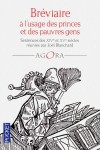 Brviaire  l'usage des princes et des pauvres gens - Sentences des XIVme et XVme sicles runies par Jol Blanchard                                                                 - Collectif - Libristo
