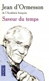 Saveur du temps - Chroniques de 1948  nos jours - Jean d'Ormesson de l'Acadmie Franaise -  Langues, documents, rcits -  - Libristo