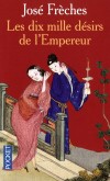 Les dix mille dsirs de l'Empereur -  Pkin 1660 - Jos Frches - Histoire  - FRECHES Jos - Libristo