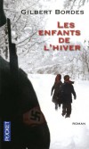 Les enfants de l'hiver - Gilbert Bordes - Histoire - Bordes Gilbert - Libristo