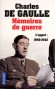 Mémoires de guerre  - T1  - L'appel 1940-1942 - Charles de Gaulle -  Histoire, document, récit