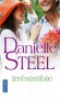 Irrsistible -  Parce quon noublie jamais son premier amour - Danielle Steel - Roman, sentimental - Danielle Steel