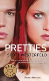 Uglies - T2 -  Pretties - Dans le monde de l'extrme beaut la perfection ne protge plus - WESTERFELD SCOTT  - Fantastique - Westerfeld Scott - Libristo