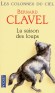 Les colonnes du ciel   - T1  - La saison des loups - Bernard Clavel -  Roman - Bernard CLAVEL