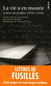  La vie  en mourir - Lettres de fusills, 1941-1944   -   Guy Krivopissko, Franois Marcot  -  Histoire, documents  - Krivopissko/marcot - Libristo
