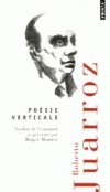  Poésie verticale   - Roberto Juarroz  (1925-1995) -  Poète argentin, considéré comme un des poètes majeurs de ce temps - Roberto Juarroz  -  Poésie - Juarroz Roberto - Libristo