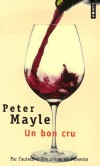  Un bon cru   -  Peter Mayle  -  Roman, humour - Mayle Peter - Libristo