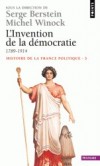  Histoire de la France politique - Tome 3  -  L'invention de la dmocratie (1789-1914)   -  Serge Berstein, Michel Winock -  Histoire - Berstein - Libristo