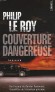 Couverture dangereuse   -  Philip Le Roy  -  Thriller