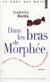 Dans les bras de Morphe - Histoire des expressions nes de la mythologie  -    Isabelle Korda -  Langue, franais - Korda Isabelle - Libristo