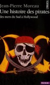  Une histoire des pirates - Des mers du Sud  Hollywood   -  Jean-Pierre Moreau  -  Histoire - Moreau Jean pierre - Libristo