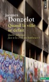  Quand la ville se dfait - Quelle politique face  la crise des banlieues ? Jacques Donzelot  -  Politique - Donzelot Jacques - Libristo