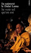  Se voir tel qu'on est   -   Dala-Lama, Jeffrey Hopkins  -  Philosophie, religion Bouddhisme - Dalai-lama (sa saint - Libristo