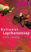  Caf Lovely   -   Rattawut Lapcharoensap  -  Roman - Lapcharoensap Rattaw - Libristo