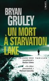  Un mort  Starvation   -  Lake Bryan Gruley  -  Policier - Gruley Bryan - Libristo
