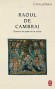 Raoul de Cambrai (Lettres gothiques) -  Anonyme
