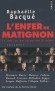 L'enfer de Matignon - Ce sont eux qui en parlent le mieux  - Par Raphalle Bacqu  - Histoire, politique, France - Raphalle Bacqu