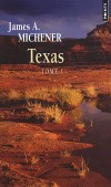Texas  - T1 - Au milieu du dsert, les chemins de plusieurs familles  se croisent - Par James-A Michener - Roman - Michener James a. - Libristo