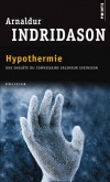 Hypothermie -  Une enqute du commissaire Erlendur Sveinsson -  Arnaldur  Indridason -  Policier - Indridason Arnaldur - Libristo
