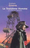  Le Troisime Homme - Suivi de Premire dsillusion  - Graham Greene -  Roman - Greene-g - Libristo