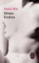  Vnus Erotica  -   Longtemps, ces textes furent mis en sommeil.  - Anas Nin -  Roman