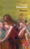 Women -  Charles Bukowski -  Roman autobiographique - Bukowski Charles - Libristo