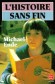 L'histoire sans fin - Bastien Balthasar Bux a douze ans, il svade de son quotidien grce  sa passion pour la lecture - Michael Ende - Roman -  Ende-m