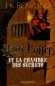 Harry Potter et la Chambre des Secrets - Une rentrée fracassante en voiture volante - J-K Rowling - Roman fantastique - J.K. ROWLING