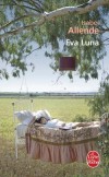 Eva luna - Thtre cocasse et cruel peupl de paums, de vieux fous... - Isabel Allende - Roman - Allende Isabel - Libristo