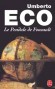 Le pendule de Foucault  -  fabuleux thriller plantaire, incroyablement rudit et follement romanesque - Umberto Eco  -  Thriller historique -  Eco-u