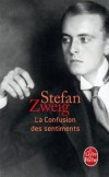 La confusion des sentiments - Au soir de sa vie, un vieux professeur se souvient de laventure qui a marqu sa vie - Stefan Zweig - Roman - Zweig-s - Libristo