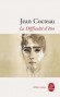 La difficult d'tre - 	  Cocteau le fabuliste, lesthte, le moraliste. Un ludion, toujours partout et nulle part -   Par Jean Cocteau - Autobiographie - Jean Cocteau