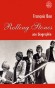  Rolling Stones - Une biographie  -   Groupe musical form en 1962  -  Franois Bon -  
