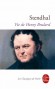 Vie de Henry Brulard   - Henri Beyle est le nom choisi par Stendhal pour pseudonyme. Il  dcide de se raconter sous un nom encore diffrent.  - Stendhal  - Classique