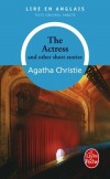 The actress and other short stories - Voici un choix de nouvelles d'Agatha Christie en version originale, accompagnes de notes rdiges en anglais - Agatha Christie -  Policier - Christie Agatha - Libristo
