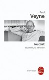  Foucault, sa pense, sa personne  -   Paul-Michel Foucault (1926-1984) - Philosophe franais dont le travail porte sur les rapports entre pouvoir et savoir. - Paul Veyne  -  Biographie - Veyne-p - Libristo