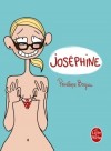 Josephine - Josphine a  la trentaine , nest pas marie, na pas denfant,  mais elle a un cha t. -  Pnlope Bagieu - BD humour - Bagieu Pnlope - Libristo