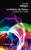 La dfaite de Platon - La science du XXme sicle - Claude Allgre - Allgre Claude - Libristo