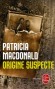  Origine suspecte  -  Un formidable suspense qui fascine le lecteur jusqu' la dernire page. Une russite !  -  Patricia MacDonald  -  Thriller