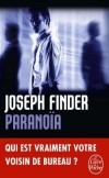 Paranoia - Adam Cassidy a 26 ans. Son nouveau patron le porte au nues. C'est alors que le cauchemard commence....- Joseph Finder -  Thriller - Finder-j - Libristo